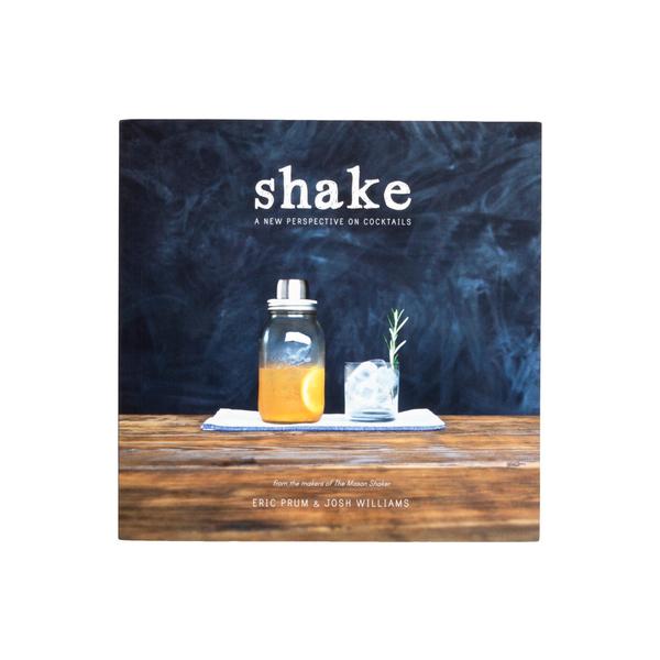 Shake: A New Perspective on Cocktails - Fishes & Loaves